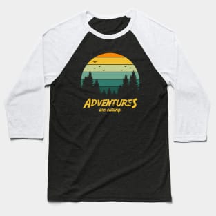 Adventures  -are calling- Baseball T-Shirt